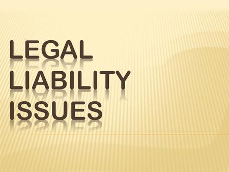 Legal Liability Issues