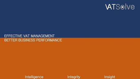 About us Founded in 2007 Our extensive IT and VAT expertise delivers tangible business benefits Philosophy of ‘try before you buy’ Tailor the solution.