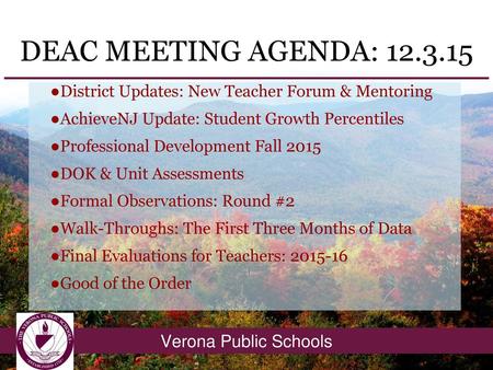 DEAC MEETING AGENDA: District Updates: New Teacher Forum & Mentoring