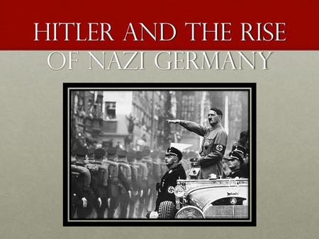 Hitler and the Rise of Nazi Germany