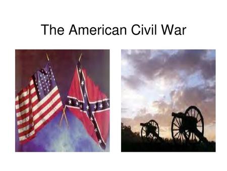 The American Civil War.