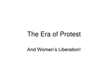 And Women’s Liberation!