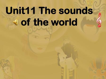 Unit11 The sounds of the world