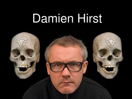 Damien Hirst.