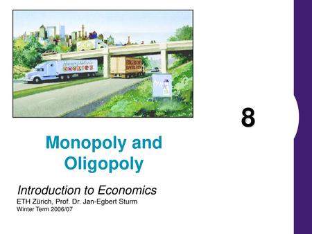 Monopoly and Oligopoly