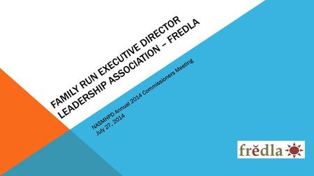 Family Run Executive director leadership Association – FREDLA