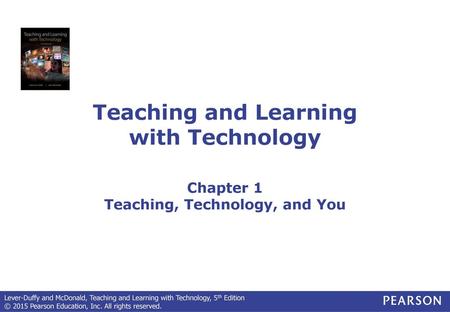 Teaching and Learning with Technology