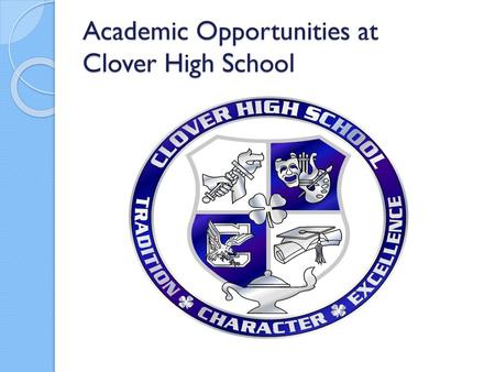 Academic Opportunities at Clover High School