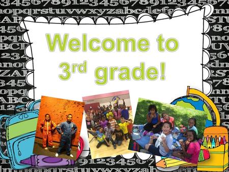 Welcome to 3rd grade!.