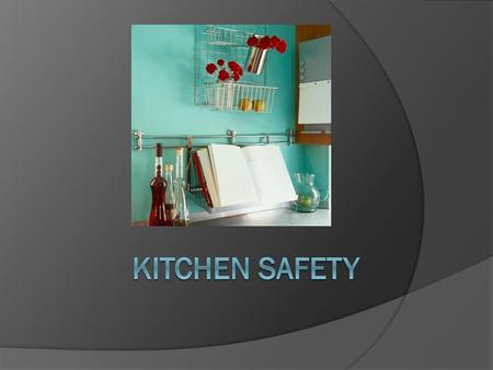 Kitchen Safety.