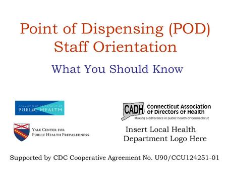 Point of Dispensing (POD) Staff Orientation