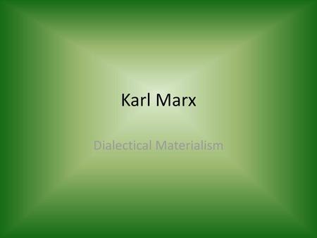 Dialectical Materialism