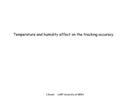 Temperature and humidity effect on the tracking accuracy.