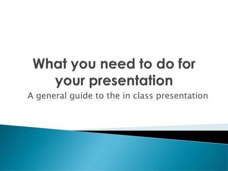 What you need to do for your presentation