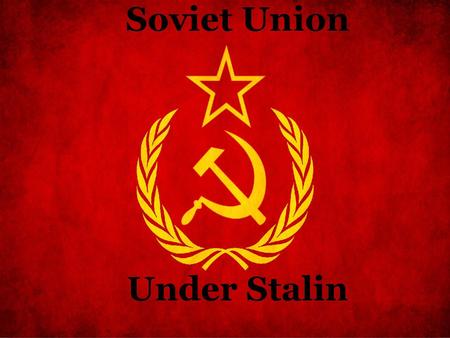 Soviet Union Under Stalin