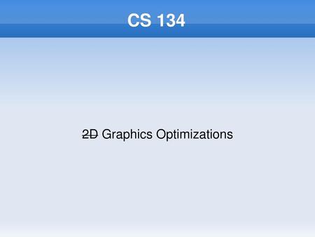 2D Graphics Optimizations