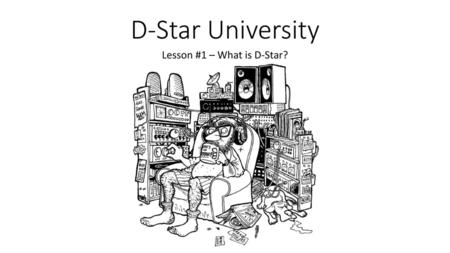 Lesson #1 – What is D-Star?