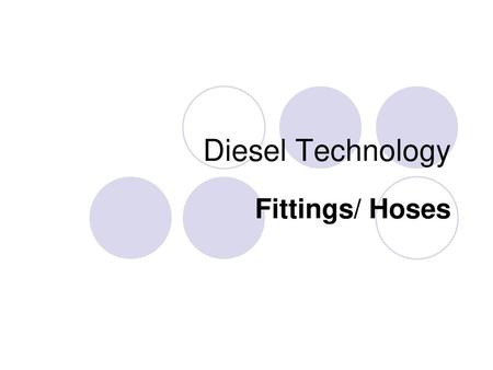 Diesel Technology Fittings/ Hoses.