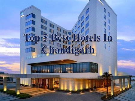 Top 5 Best Hotels In Chandigarh