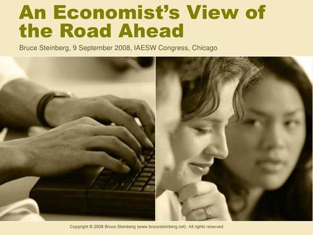 An Economist’s View of the Road Ahead