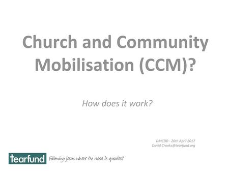 Church and Community Mobilisation (CCM)?