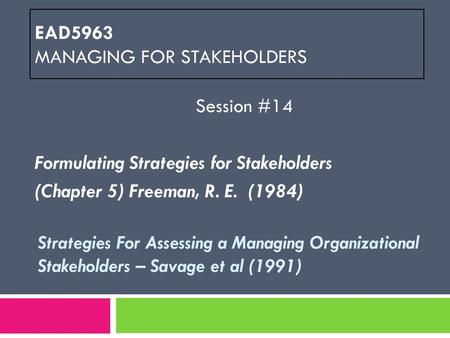 EAD5963 MANAGING FOR STAKEHOLDERS