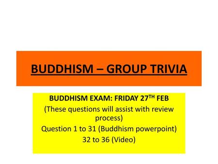 BUDDHISM – GROUP TRIVIA