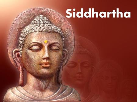 Siddhartha.