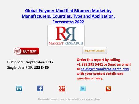 Global Analysis Report on Polymer Modified Bitumen Market:  Total, Shell, SK, Exxon Mobil, TIPCO ASPHALT, Colas, Nynas, Gazprom Neft PJSC, and Lagan Asphalt Group