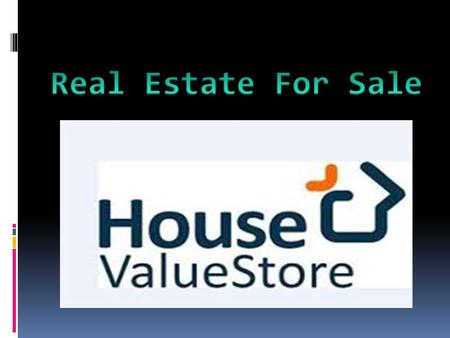  HouseValueStore.com the site and its mobile apps are dedicated to adding consumers with the following: home valuations, selling your house, refinancing.