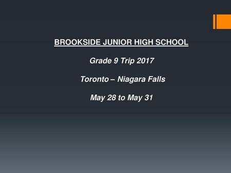 BROOKSIDE JUNIOR HIGH SCHOOL Toronto – Niagara Falls