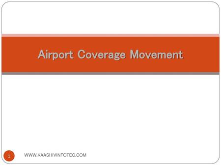 Airport Coverage Movement