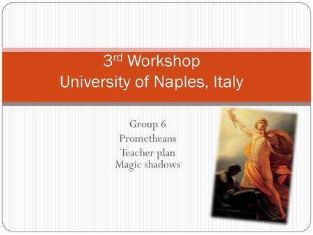 3rd Workshop University of Naples, Italy