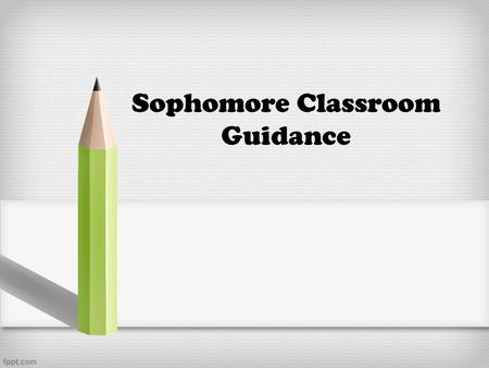 Sophomore Classroom Guidance