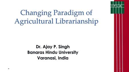 Changing Paradigm of Agricultural Librarianship