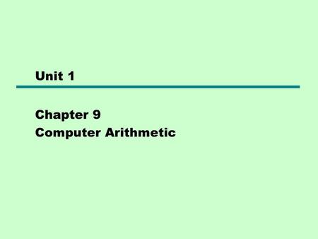 Chapter 9 Computer Arithmetic