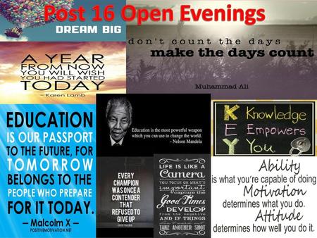 Post 16 Open Evenings.