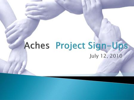 Aches Project Sign-Ups