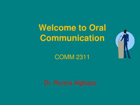 Welcome to Oral Communication COMM 2311