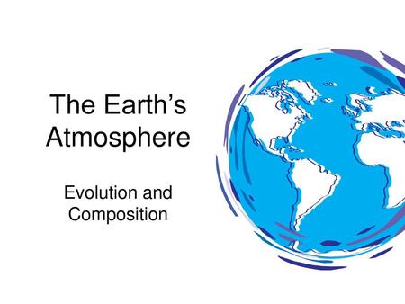 The Earth’s Atmosphere