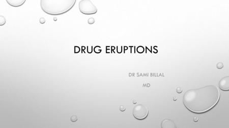 Drug Eruptions Dr sami billal Md.