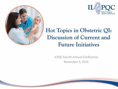 ILPQC Fourth Annual Conference November 3, 2016