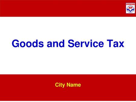 Goods and Service Tax City Name.