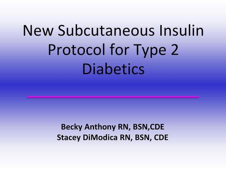 New Subcutaneous Insulin Protocol for Type 2 Diabetics