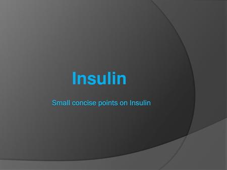 Small concise points on Insulin