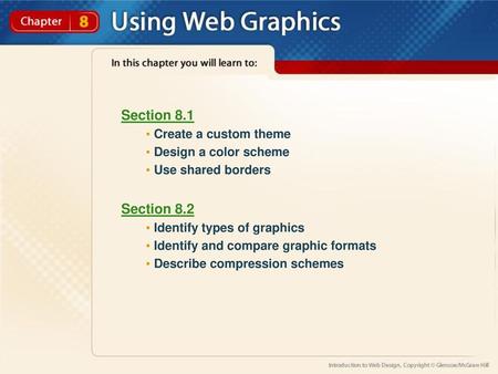 Section 8.1 Section 8.2 Create a custom theme Design a color scheme