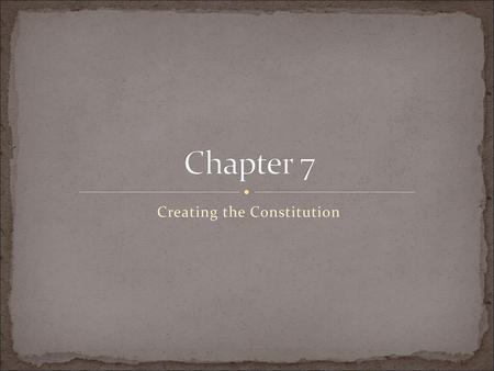 Creating the Constitution