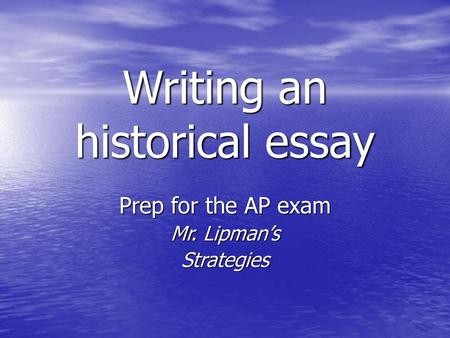 Writing an historical essay