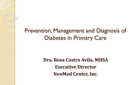 Prevention, Management and Diagnosis of Diabetes in Primary Care