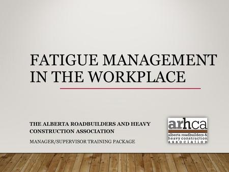 Fatigue Management in the Workplace